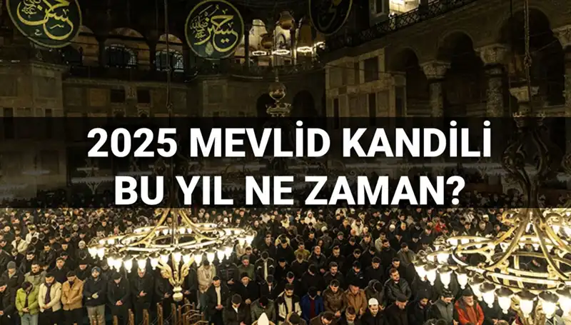 Yılın Son Kandili Geliyor: 2025 Mevlid Kandili Tarihi Açıklandı!