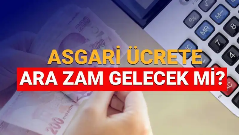 2025 Asgari Ücret Ara Zammı Hakkında Tüm Detaylar
