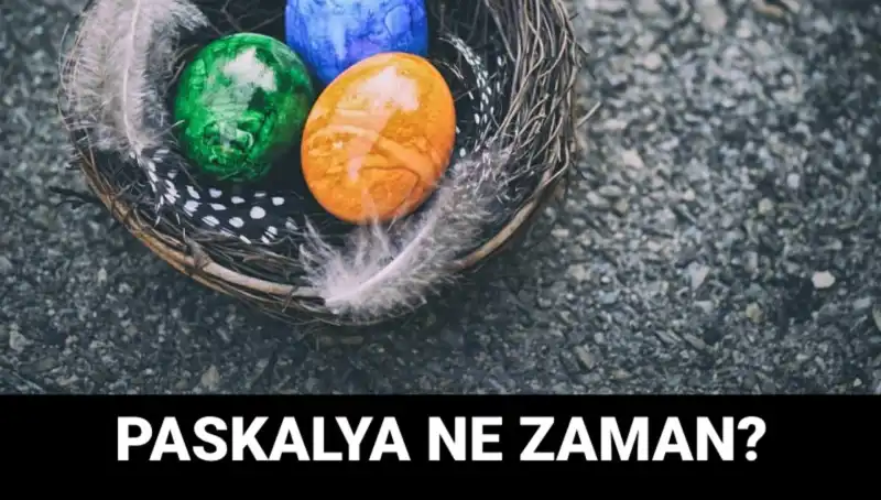 2025 Paskalya Bayramı Ne Zaman Kutlanacak? İşte Merak Edilen Tarih!