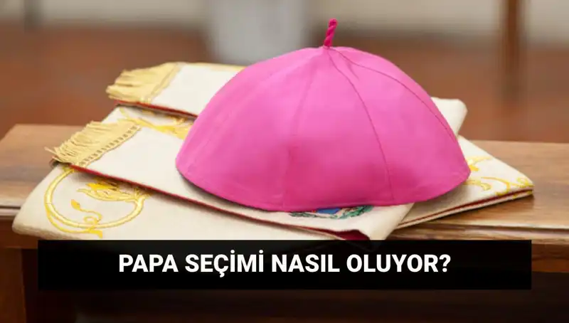 Papa Seçimi İçin Geri Sayım Başladı: Yeni Papa Kim Olacak?