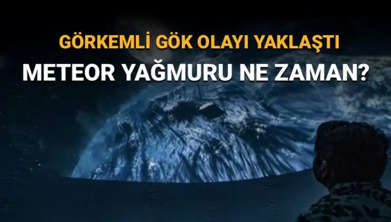 Perseid Meteor Yağmuru Nedir? Türkiye'den Ne Zaman İzlenebilir?