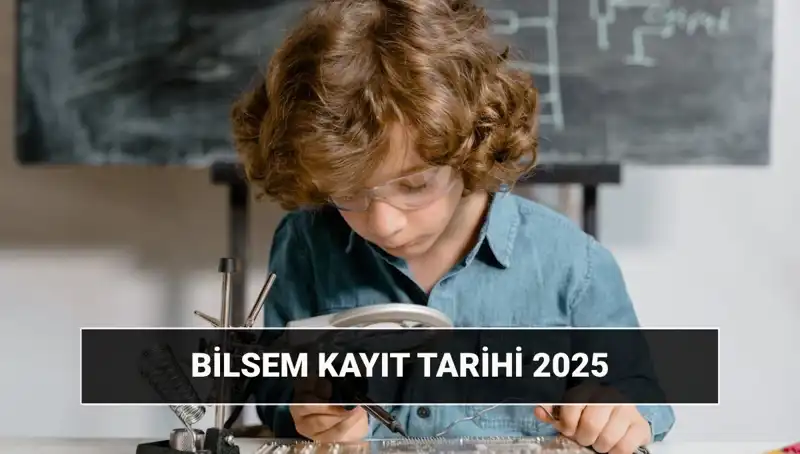 BİLSEM 2025 Sonuç ve Kayıt Tarihleri Açıklandı: Öğrenciler Neler Beklemeli?