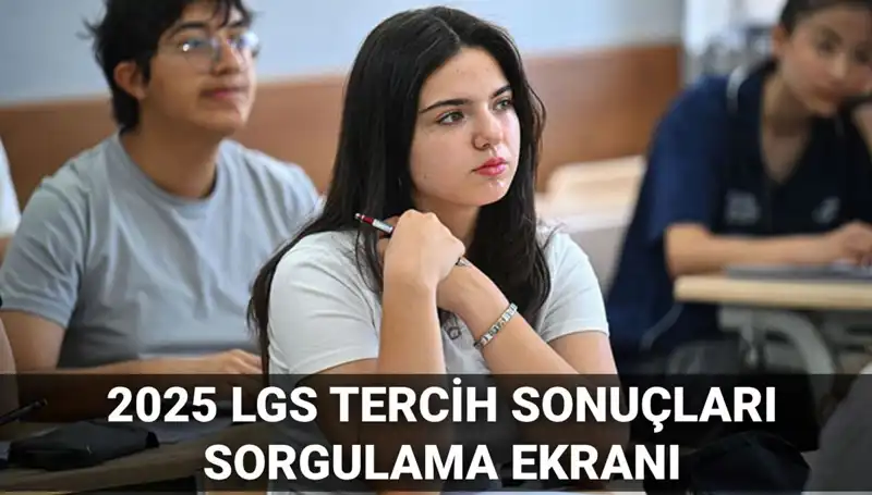 LGS Tercih Sonuçları 2025: Merakla Beklenen Tarih Açıklandı!