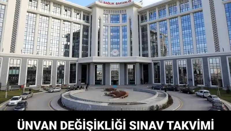 Sağlık Bakanlığı Ünvan Değişikliği Sınavı Ne Zaman Yapılacak? Tüm Detaylar Burada!