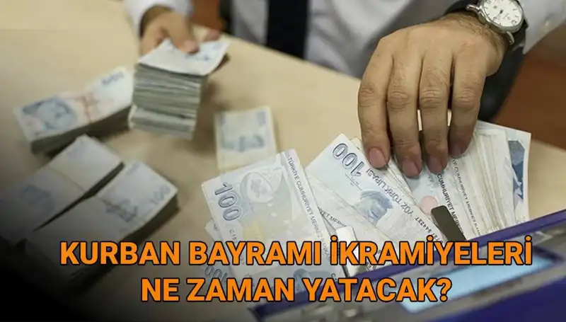 Kurban Bayramı 2025 Emekli İkramiyeleri Ne Zaman Yatacak?