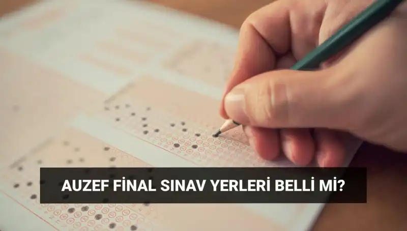 AUZEF Final Sınav Giriş Belgesi Tarihleri Açıklandı: Son Gelişmeler