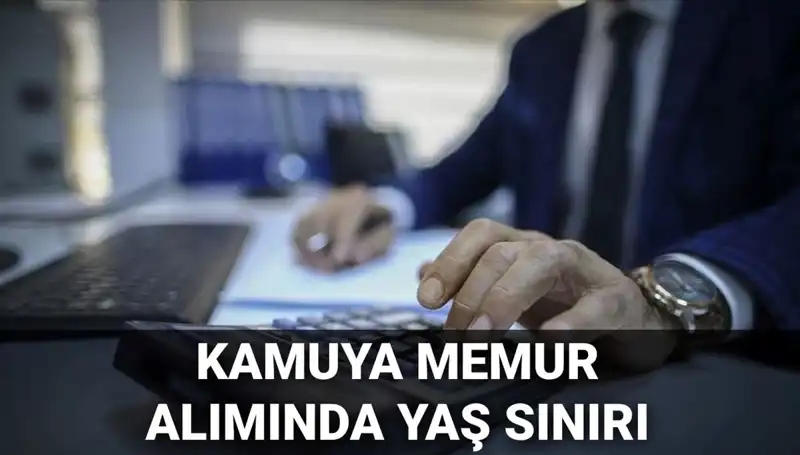 Kamuya Memur Alımında Yaş Sınırı Değişti mi? İşte Detaylar!